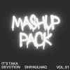 It's Taka Devotion (Dhiyaulhaq Mashup)