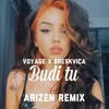 Voyage x Breskvica - Budi Tu (Arizen Remix)
