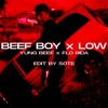 Beef Boy x Low
