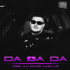 Da Da Da (DioZ Mashup