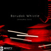 Barudak Whistle (SleepBoy Edit)