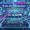 International Tension - Diljit - Aladdin Tech Ho