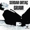 Gram (Ibrahim Gulcin Edit)