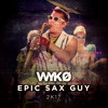 WYKO - EPIC SAX GUY 2K17