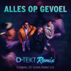 Alles Op Gevoel - D-TEKT Remix