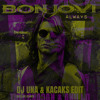 Always (DJ Una & Kacaks 'BLB' Edit)