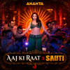 Aaj Ki Raat x Sauti (Ananta Afro Edit)