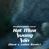 Hat Mua Vuong Van (Ownl x LUDEN Remix)