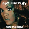 Pon De Replay ( Ovano X Pepijn MW Remix )
