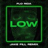 Flo Rida - Low (Jake Fill Remix)