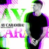 Ay Caramba (Extended Mix) #NewSingle