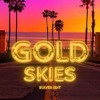 GOLD SKIES [ SULVES EDIT ]