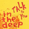 Talk Talk to You in the Deep (ANOTR x Adele)