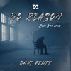 No Reason - Ryan.B,effie (B4HL REMIX)