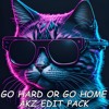 Go hard or Go home edition pack