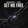 BCKeeps x LDN - Set Me Free