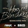 Hoa Nở Bên Đường [Bred x Hanz Remix]