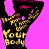 Valentino Khan & Nitti Gritti- Your Body (Noize