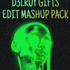 D3LROY GIFTS EDIT MASHUP PACK