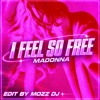 Madonna - I feel so free (Mozz dj edit)