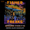 Fisher - Freaks x Whoomp (SERGI ALES Mashup)