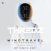 MINDTRAVEL (Thredz Uptempo Edit)