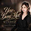 Yeu Bang Mat - Windyz Edit Mashup (Ngan Ngan cov