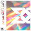 Dear My Lady (UNTAPED Edit)
