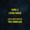 Karol G - Latina Foreva (Zolo & Craith Bootleg)