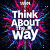 Think About The Way (Takami Remix)