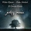 Mike Epsse - Esta Noche (Jortyz Remix) FREE