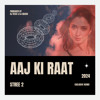 Aaj Ki Raat - Stree 2 - DJ VESH & DJ ADASH
