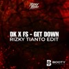 DK X FS - GET DOWN (RIZKY TIANTO EDIT)
