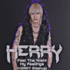 FEEL WERK MY FEELINGS ( H3RRY MASHUP )