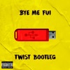 Bad Bunny - Bye Me Fui (Twist Bootleg)