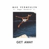 Max Vermeulen - Get Away Ft. Edgar Sandoval Jr.