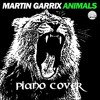 Martin Garrix - Animals Piano Version