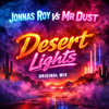 Jonnas Roy Vs Mr Dust - Desert Lights (Original)