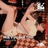 Nơi Vực Nơi Trời - Shine x Dtn