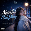 DJ TuSo x Benn x Lê Anh - Người Tình Mùa Đông