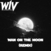 WiV - Man on the moon(Remix)