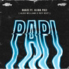 PAPI - ALEX WILLIAM X REY EDIT