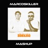 SOLEAO x MALA (MarcosKiller Mashup)