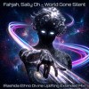 Fahjah - World Gone Silent (Rashida Ethno RMX
