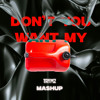 Don't You Want My Gasolina[TRYMZ MASHUP]