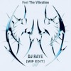 Kanine - Feel The Vibration [DJ RAYE VIP EDIT]