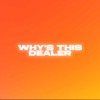 Why's This Dealer (MAUD Remix)