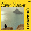 Be Alright (KILIAM Remix) [Free Download]