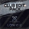 Frequency X & Lowkie Club Edit Pack