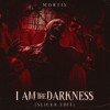 I Am The Darkness Edit
